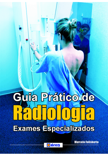 Guia Prático de Radiologia: Posicionamento Básico