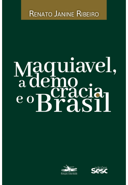 Maquiavel, a Democracia e o Brasil