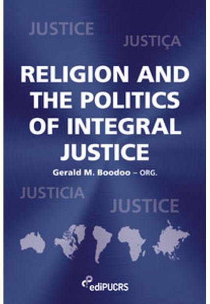Religion and The Politics of Integral Justice