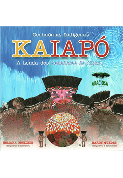 Kaiapó - a Lenda dos Fazedores de Chuva - Cerimônias Indígenas