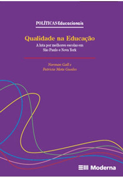 A Qualidade na Educação: a Luta por Melhores Escolas em São Paulo e Nova York