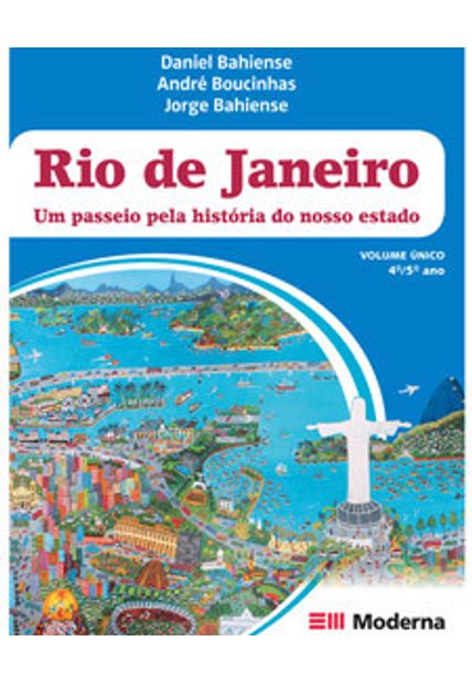 Rio de Janeiro - Um Passeio pela História do Nosso Estado