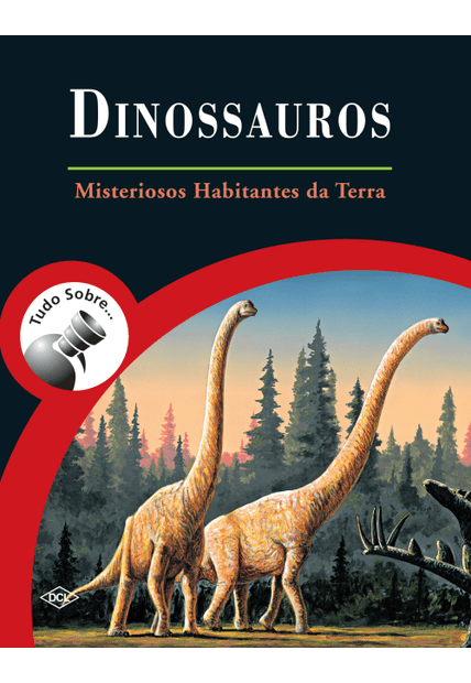 Dinossauros - Misteriosos Habitantes da Terra