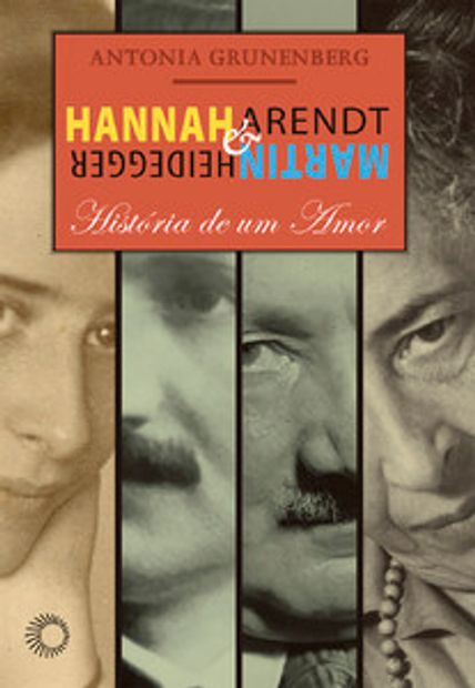 Hannah Arendt e Martin Heidegger: História de Um Amor