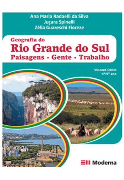 Geografia do Rio Grande do Sul: Paisagens, Gente, Trabalho