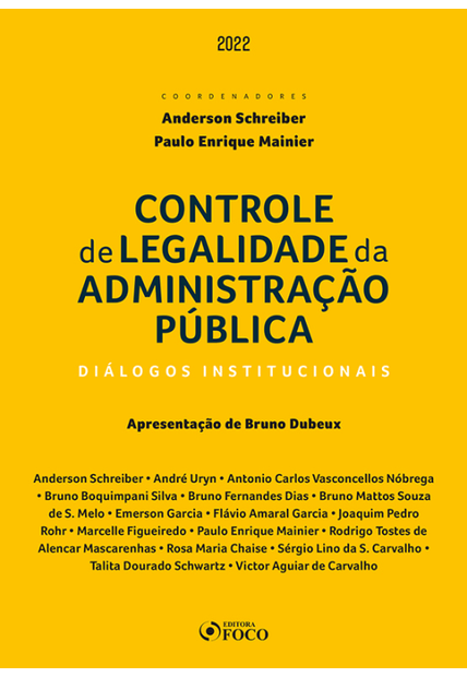 Controle de Legalidade da Administração Pública: Diálogos Institucionais - 1ª Ed - 2022