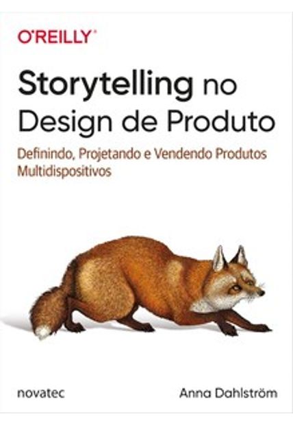 Storytelling no Design de Produto: Definindo, Projetando e Vendendo Produtos Multidispositivos