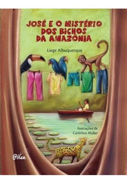 José e o Mistério dos Bichos da Amazônia
