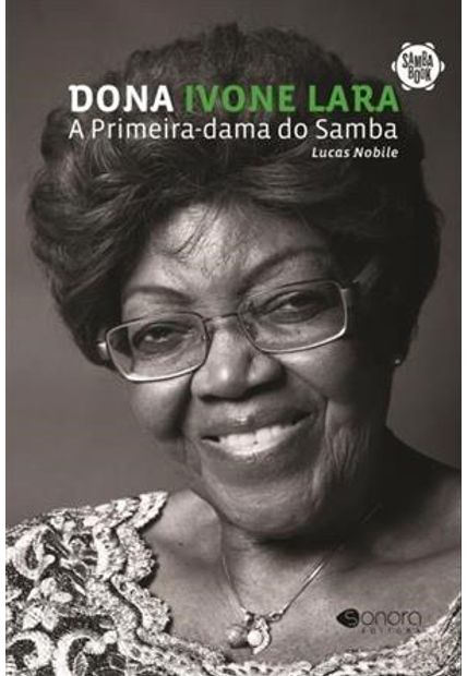 Dona Ivone Lara - a Primeira-Dama do Samba
