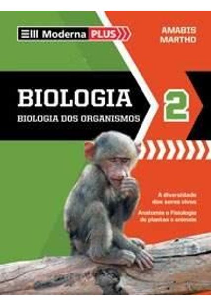 Moderna Plus - Biologia 2 - Biologia dos Organismos