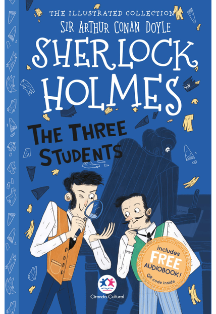 The Illustrated Collection - Sherlock Holmes: The Three Students