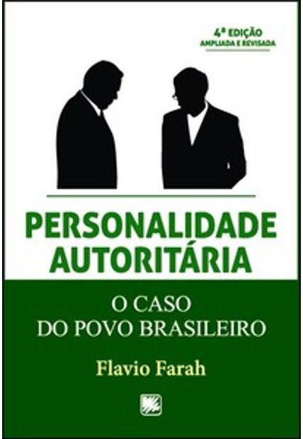 Personalidade Autoritária: o Caso do Povo Brasileiro