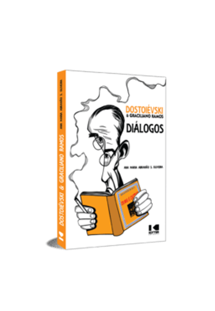 Dostoiévski & Graciliano Ramos: Diálogos