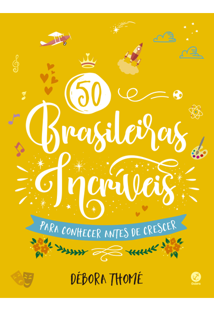 50 Brasileiras Incríveis para Conhecer Antes de Crescer