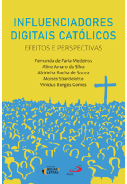 Influenciadores Digitais Católicos: Efeitos e Perspectivas