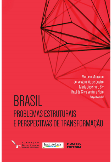 Brasil: Problemas Estruturais e Perspectivas de Transformação