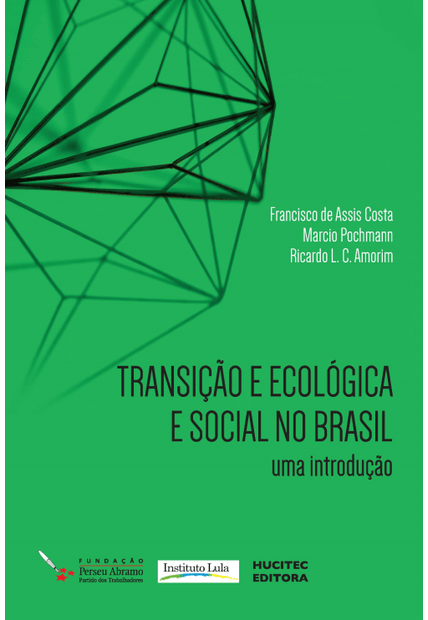 Transição Ecológica e Social no Brasil Uma Introdução