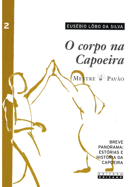 O Corpo na Capoeira - Vol. Ii