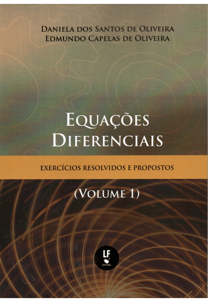 Equações Diferenciais Exercícios Resolvidos e Propostos (Volume1)