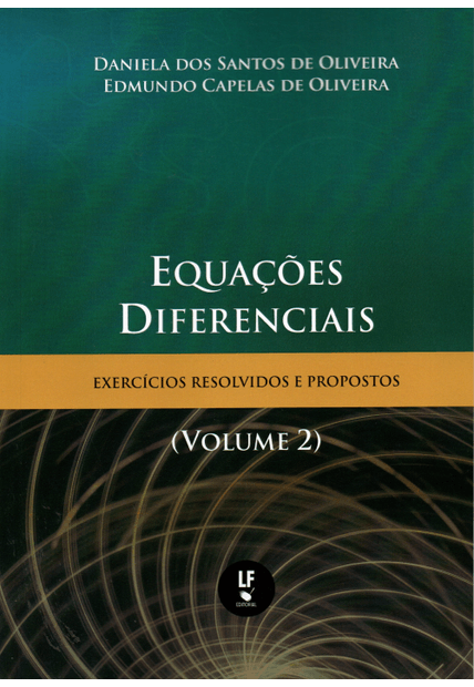 Equações Diferenciais Exercícios Resolvidos e Propostos (Volume2)
