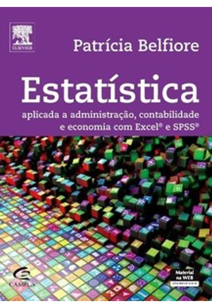 Estatística Aplicada a Administração, Contabilidade e Economia com Excel e Spss