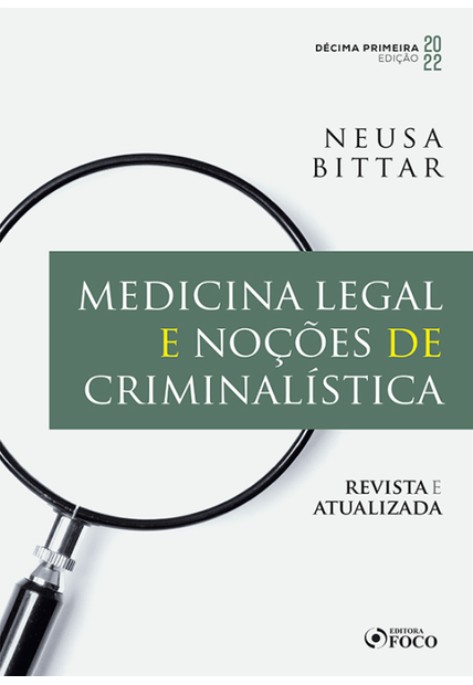 Medicina Legal e Noções de Criminalística - 11ª Ed - 2022