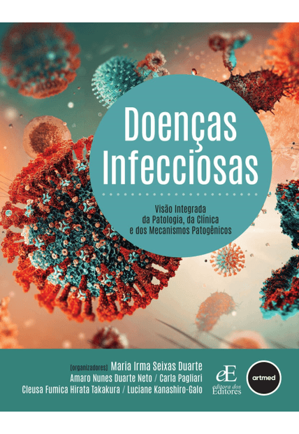 Doenças Infecciosas: Visão Integrada da Patologia, da Clínica e dos Mecanismos Patogênicos