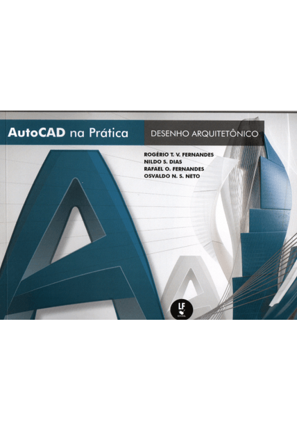 Autocad na Prática: Desenho Arquitetônico: Volume 2