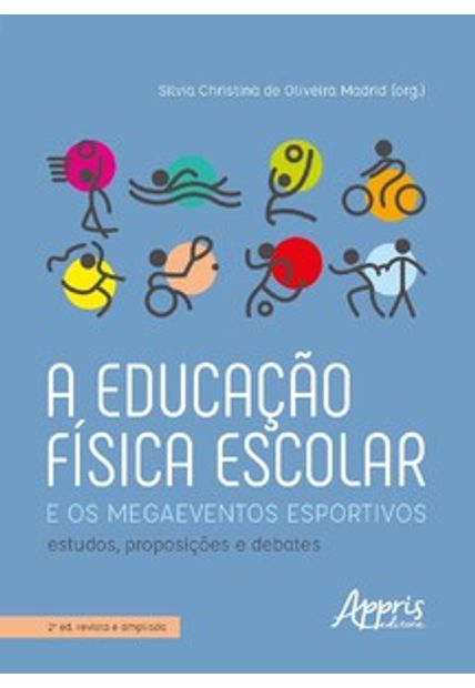 A Educação Física Escolar e os Megaeventos Esportivos: Estudos, Proposições e Debates