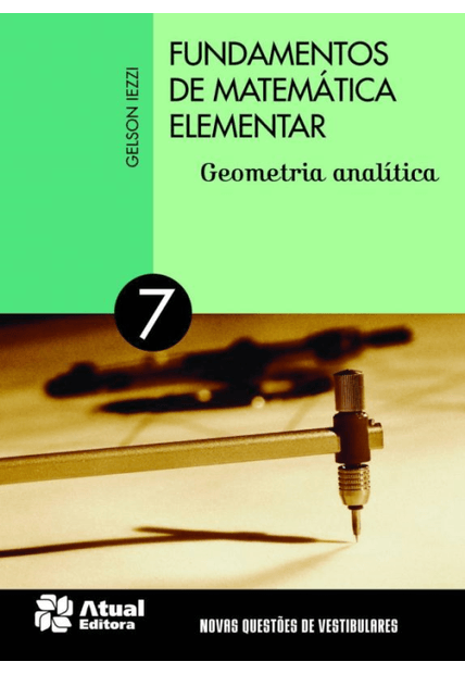 Fundamentos de Matemática Elementar - Volume 7: Geometria Analítica