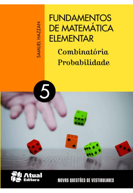 Fundamentos de Matemática Elementar - Volume 5: Combinatória e Probabilidade