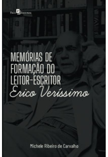 Memórias de Formação do Leitor-Escritor Erico Veríssimo