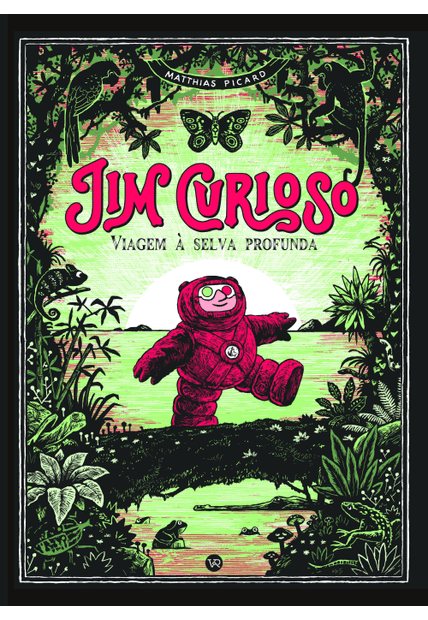 Jim Curioso: Viagem À Selva Profunda