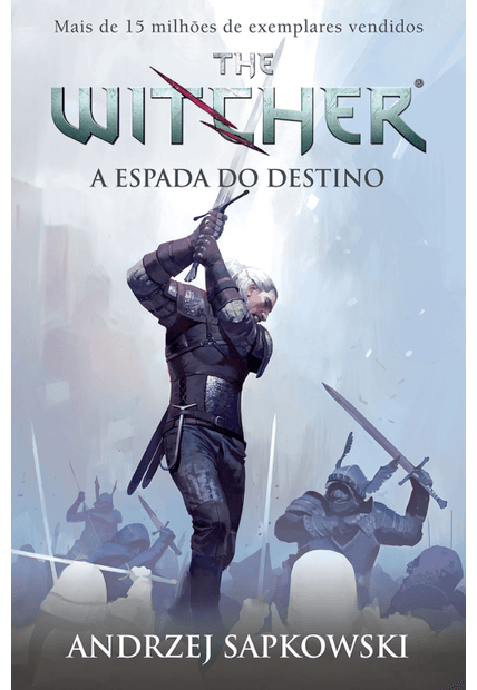 A Espada do Destino - The Witcher - a Saga do Bruxo Geralt de Rívia (Capa Game)