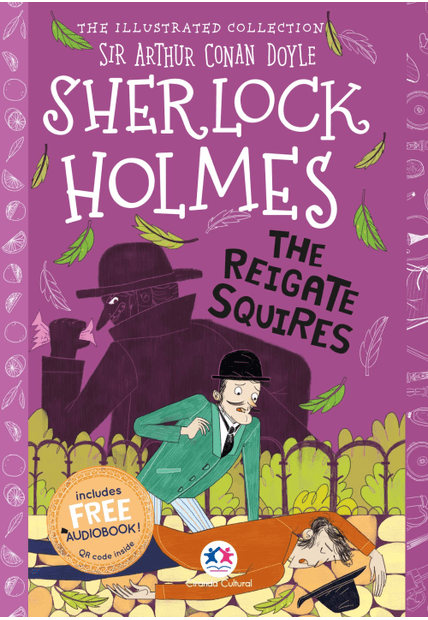 The Illustrated Collection - Sherlock Holmes: The Reigate Squires