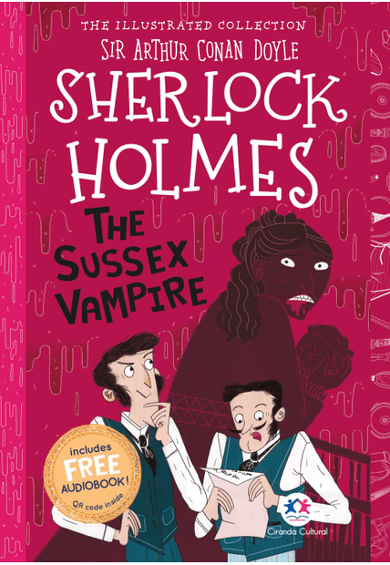 The Illustrated Collection - Sherlock Holmes: The Sussex Vampire