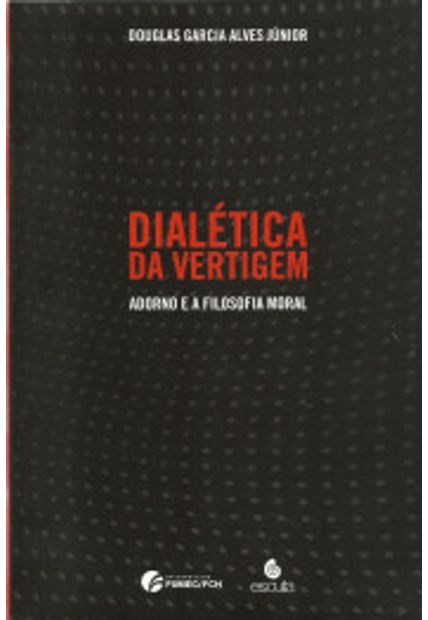 Dialética da Vertigem: Adorno e a Filosofia Moral