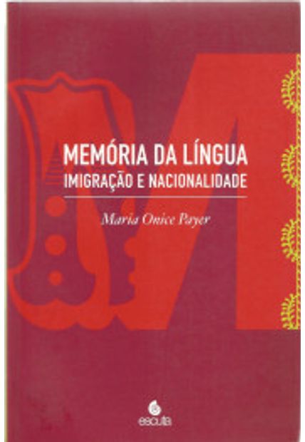 Memória da Língua: Imigração e Nacionalidade