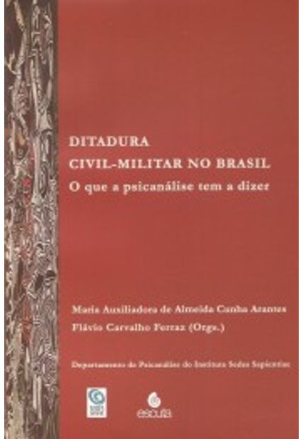 Ditadura Civil-Militar no Brasil: o Que a Psicanálise Tem a Dizer