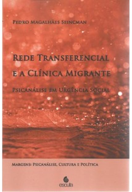 Rede Transferencial e a Clínica Migrante: Psicanálise em Urgência Social