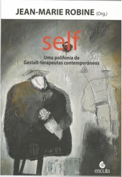 Self: Uma Polifonia de Gestalt - Terapeutas Contemporâneos