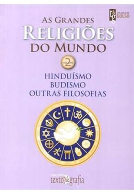As Grandes Religiões do Mundo Vol. 2: Hinduísmo, Budismo, Outras Filosofias