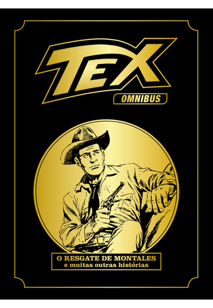 Tex Omnibus Volume 2: o Resgate de Montales e Muitas Outras Histórias