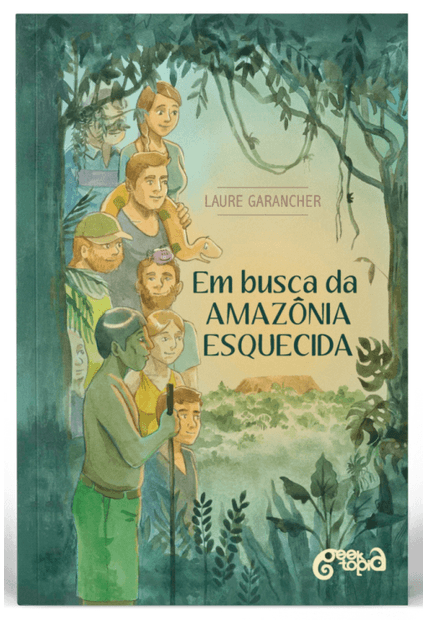 Em Busca da Amazônia Esquecida
