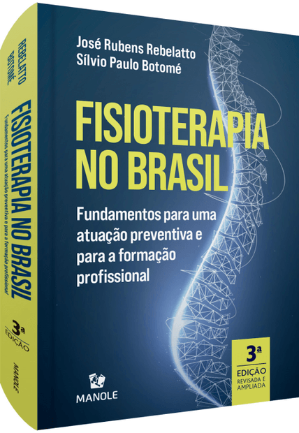 Fisioterapia no Brasil: Fundamentos para Uma Atuação Preventiva e para a Formação Profissional