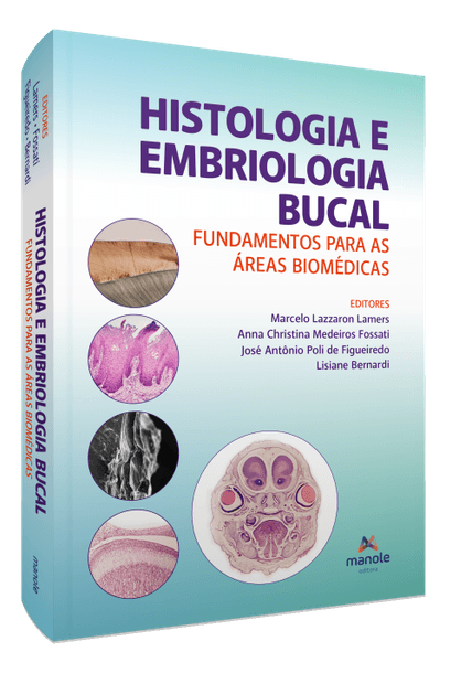 Histologia e Embriologia Bucal: Fundamentos para as Áreas Biomédicas