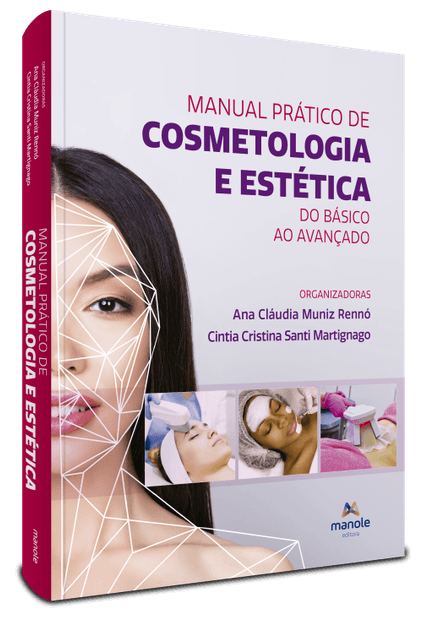 Manual Prático de Cosmetologia e Estética: do Básico Ao Avançado