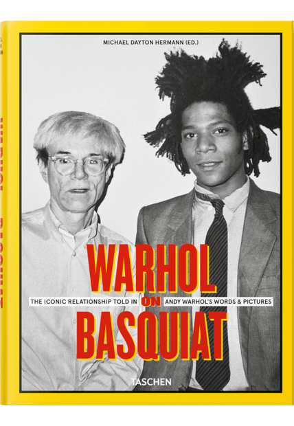 Warhol On Basquiat: The Iconic Relationship Told in Andy Warhol’S Words and Pictures