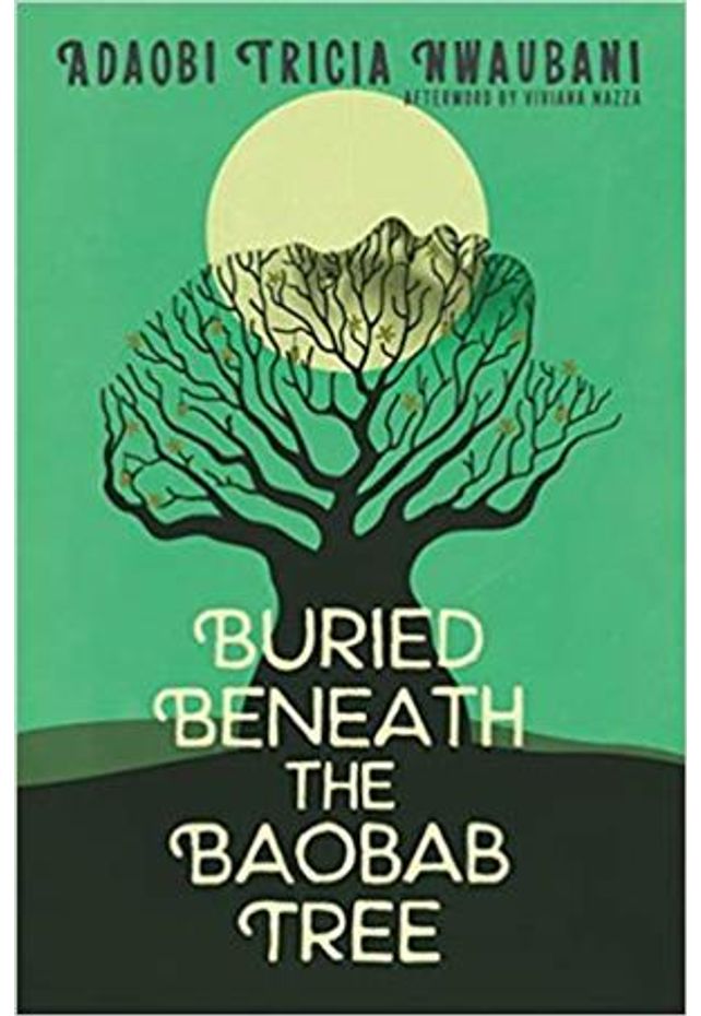 Buried Beneath the Baobab Tree by Adaobi Tricia Nwaubani Buried Beneath the Baobab Tree by Adaobi Tricia Nwaubani