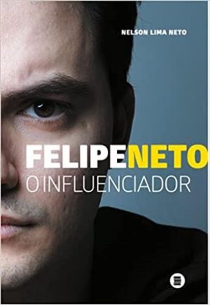 Felipe Neto o Influenciador